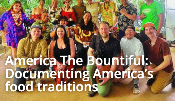 America The Bountiful: Documenting America’s food traditions Img